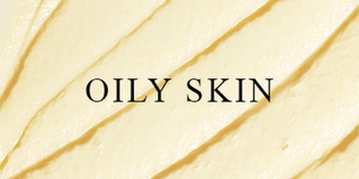 Oily Skin