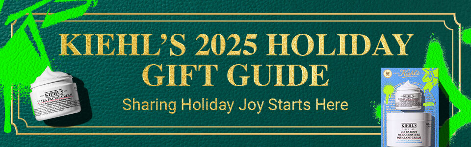Kiehl's 2025 Holiday Gift Guide. Sharing Holiday Joy Starts Here