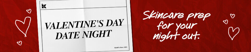 VALENTINES DAY DATE NIGHT. Skincare prep for your night out.