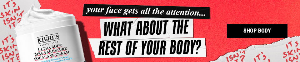 your face gets all the attention... what about the rest of your body? shop now