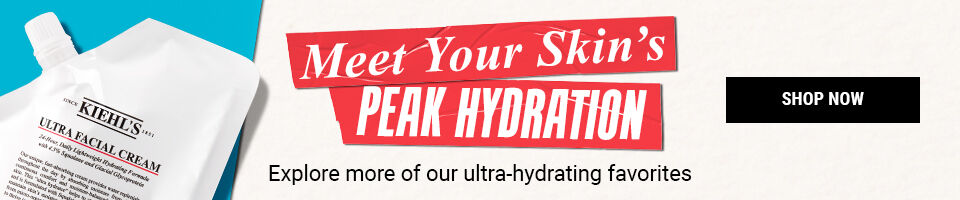 Meet your skin's peak hydration. explore more of our ultra-hydrating favorites SHOP NOW