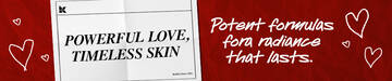 POWERFUL LOVE, TIMELESS SKIN