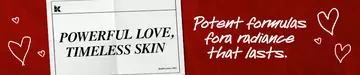 POWERFUL LOVE, TIMELESS SKIN
