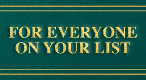 For everyone on your list