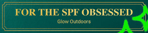 FOR THE SUN-CONSCIOUS EXPLORER. Give Sunshine ready skin, always.