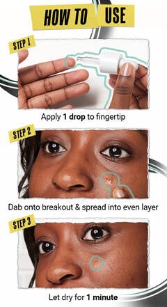 How to Use: Apply 1 drop to fingertip. Dab onto breakout & spread into even layer. Let dry for 1 minute
